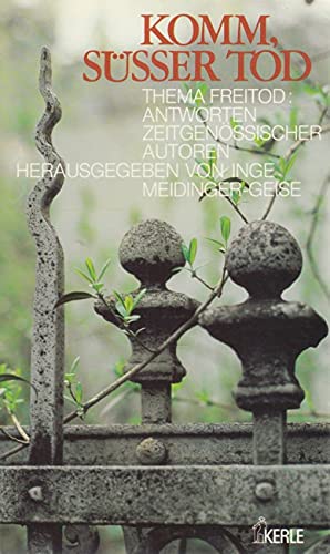 Komm, süßer Tod. Thema Freitod: Antworten zeitgenössischer Autoren Psychology