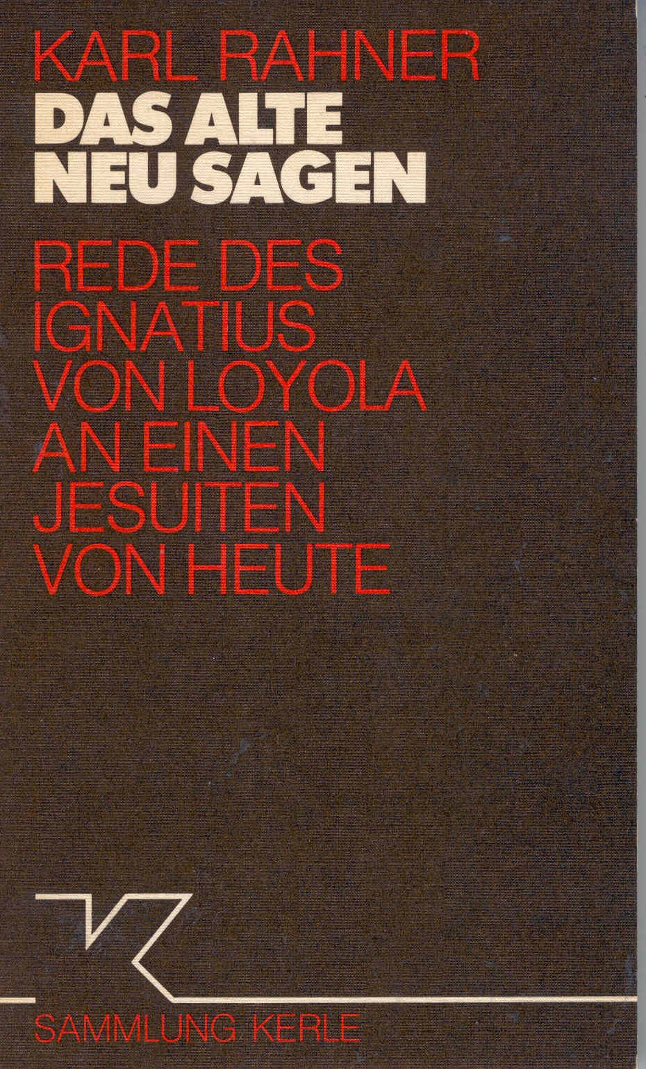 Das Alte neu sagen. Rede des Ignatius von Loyola an einen Jesuiten von heute Politics & History
