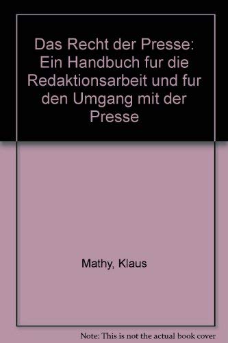 Das Recht der Presse. Ein Handbuch für die Redaktionsarbeit und für den Umgang mit der Presse Books