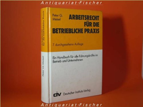 Arbeitsrecht für die betriebliche Praxis. Ein Handbuch für alle Führungskräfte im Betrieb und Unternehmen Law