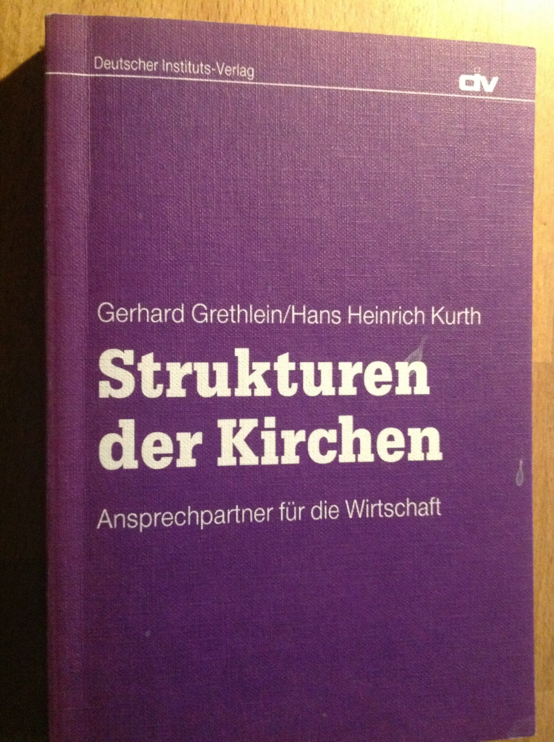 Strukturen der Kirchen : Ansprechpartner für die Wirtschaft. Books