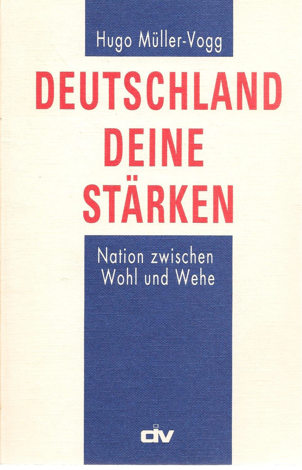 Deutschland deine Stärken Nation zwischen Wohl und Wehe Social Sciences