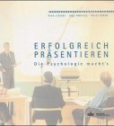 Erfolgreich präsentieren - die Psychologie macht's Books