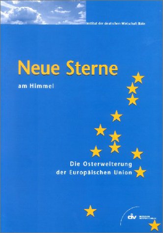 Neue Sterne am Himmel. Die Osterweiterung der Europäischen Union Books