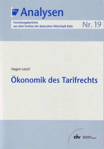 Ökonomik des Tarifrechts. IW-Analysen 19 Law
