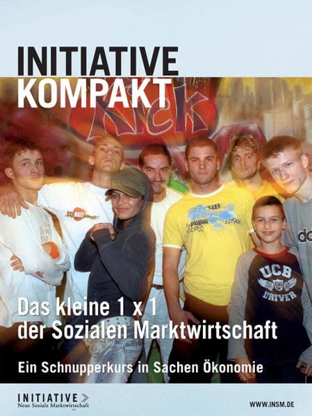 Das kleine 1 x 1 der Sozialen Marktwirtschaft: Ein Schnupperkurs in Sachen Ökonomie Books