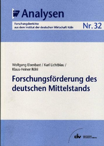 Forschungsförderung des deutschen Mittelstands. IW-Analysen 32 book