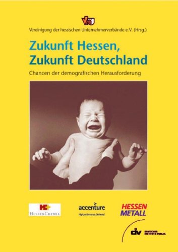 Zukunft Hessen, Zukunft Deutschland: Chancen der demografischen Herausforderung Law
