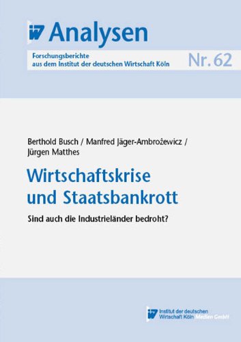 IW-Analysen 62: Wirtschaftskrise und Staatsbankrott: Sind auch die Industrieländer bedroht? Law