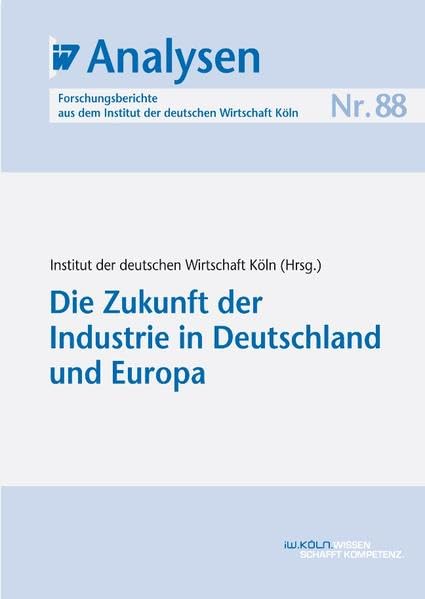 Die Zukunft der Industrie in Deutschland und Europa book