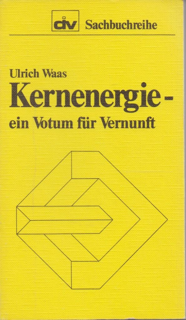 Kernenergie - ein Votum für Vernunft. Books