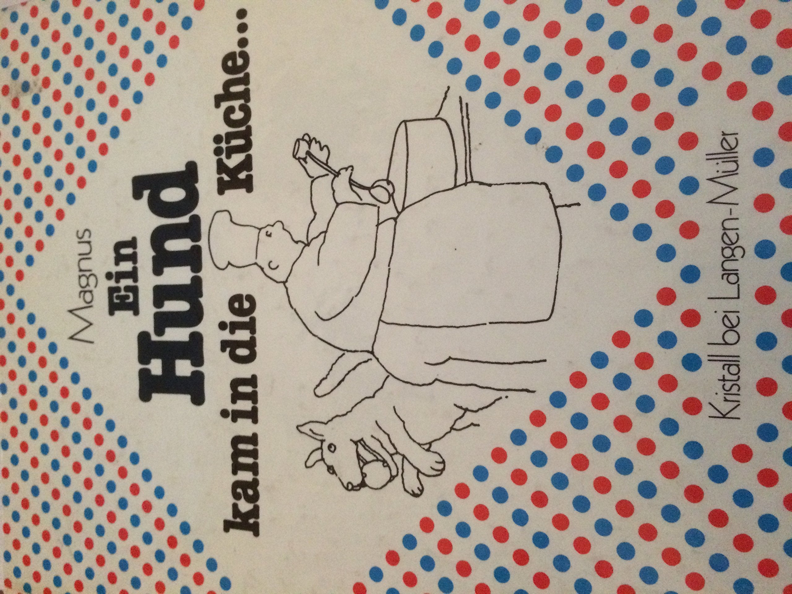 Ein Hund kam in die Küche. Satirische Zeichnungen über den ältesten Freund des Menschen Books