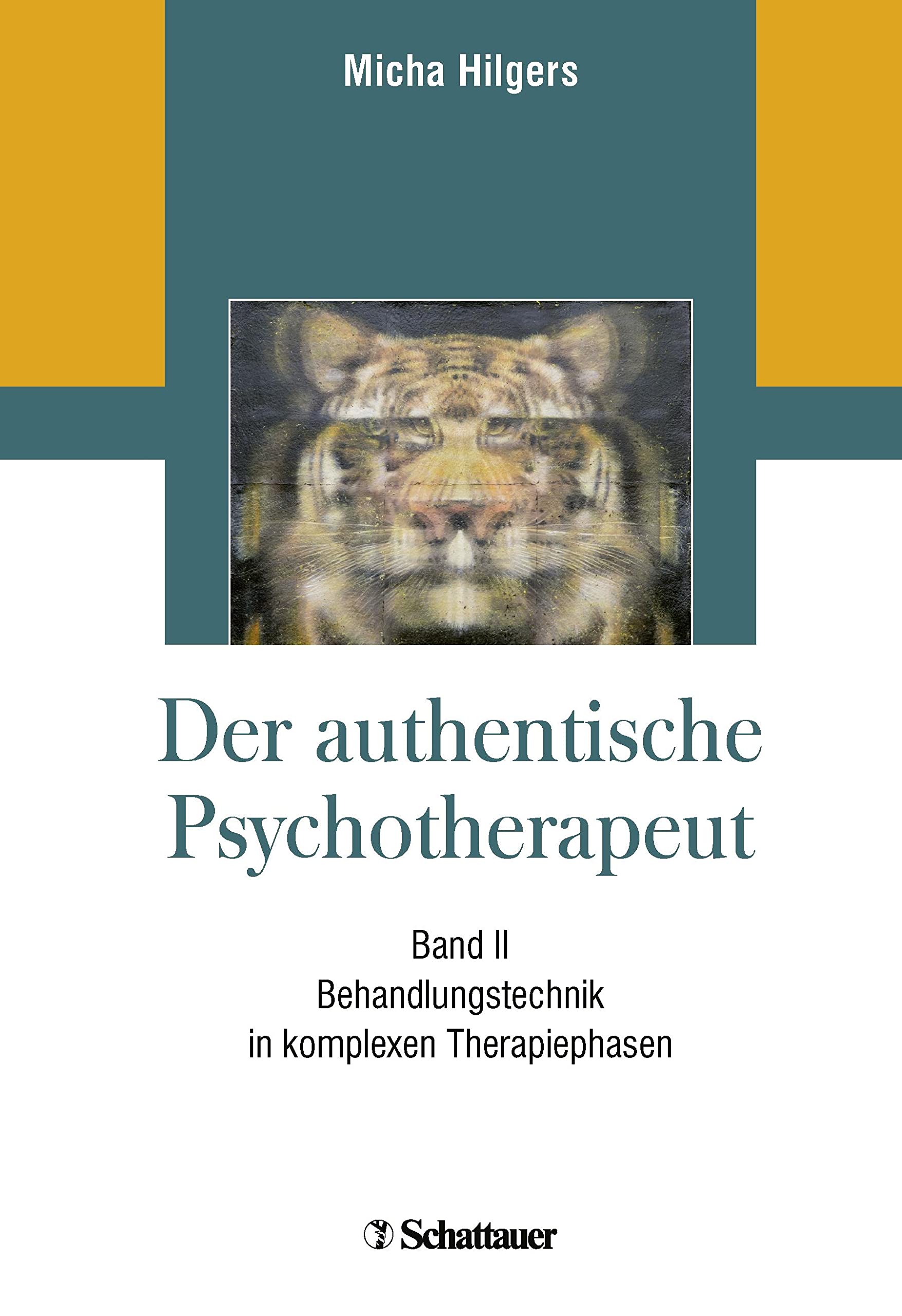 Der authentische Psychotherapeut - Band II: Behandlungstechnik in komplexen Therapiephasen Medicine
