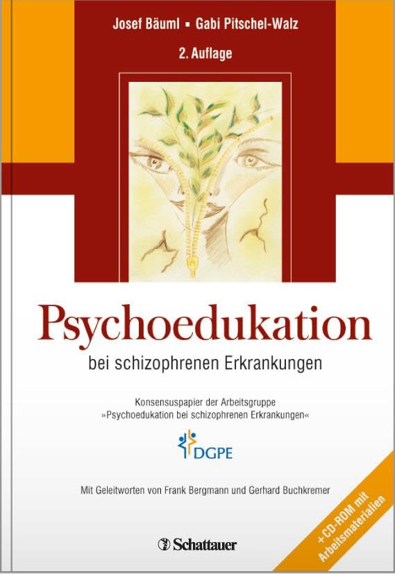 Psychoedukation: Bei schizophrenen Erkrankungen. Konsensuspapier der Arbeitsgruppe "Psychoedukation bei schizophrenen Erkrankungen" Medicine