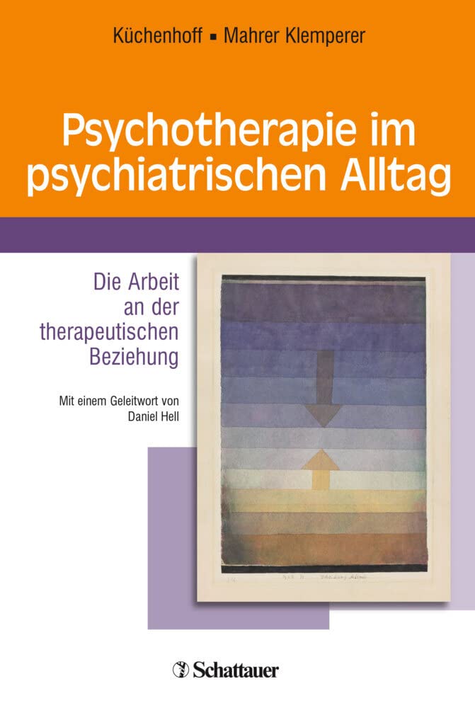 Psychotherapie im psychiatrischen Alltag: Die Arbeit an der therapeutischen Beziehung Medicine