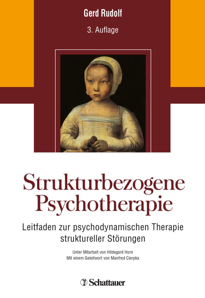 Strukturbezogene Psychotherapie: Leitfaden Zur Psychodynamischen Therapie Struktureller Störungen - Unter Mitarbeit Von Hildegard Horn - Mit Einem Geleitwort Von Manfred Cierpka Medicine