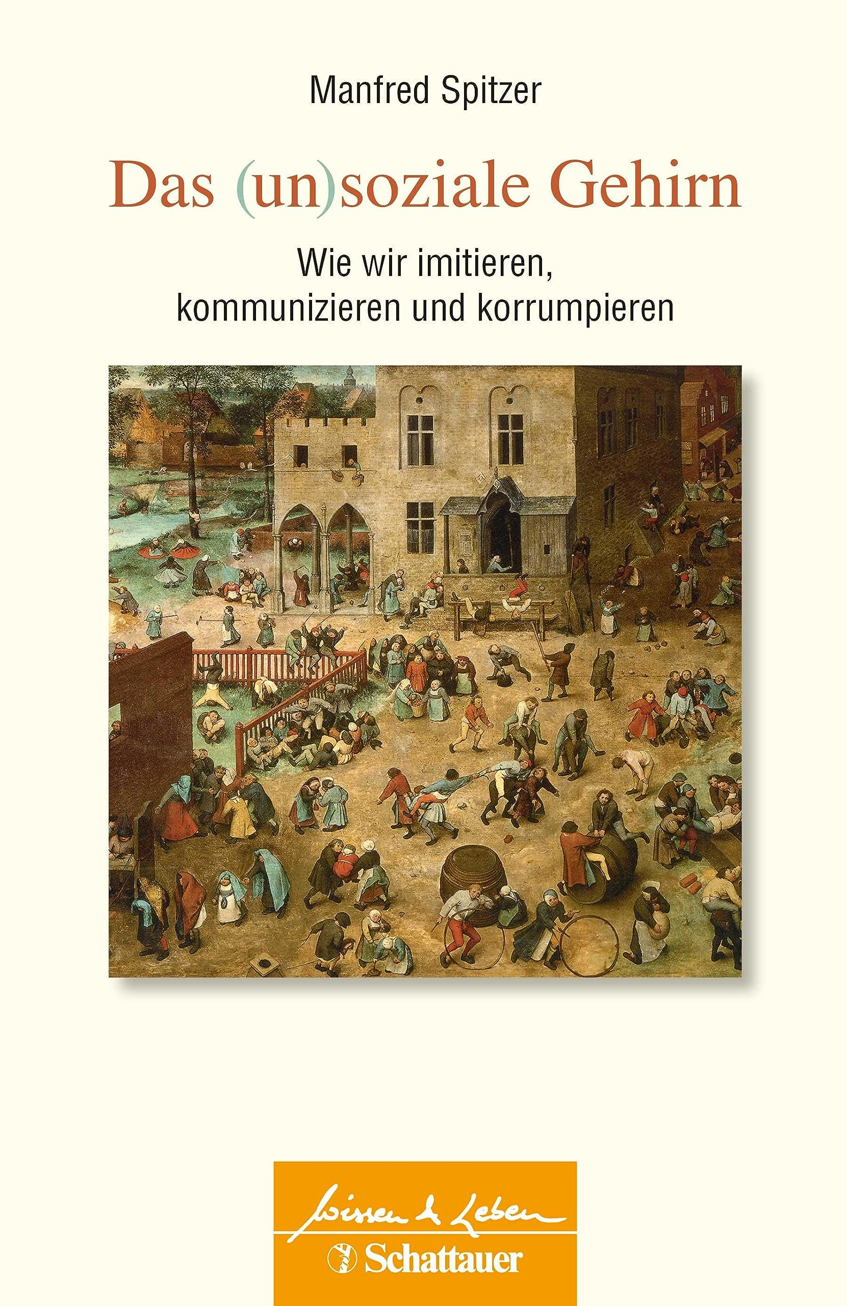 Das (un)soziale Gehirn (Wissen & Leben) Medicine