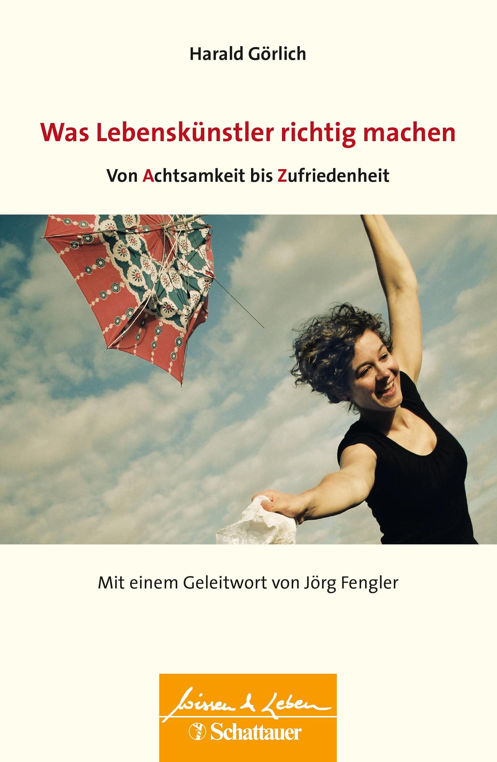 Was Lebenskuenstler richtig machen - von Achtsamkeit bis Zufriedenheit book