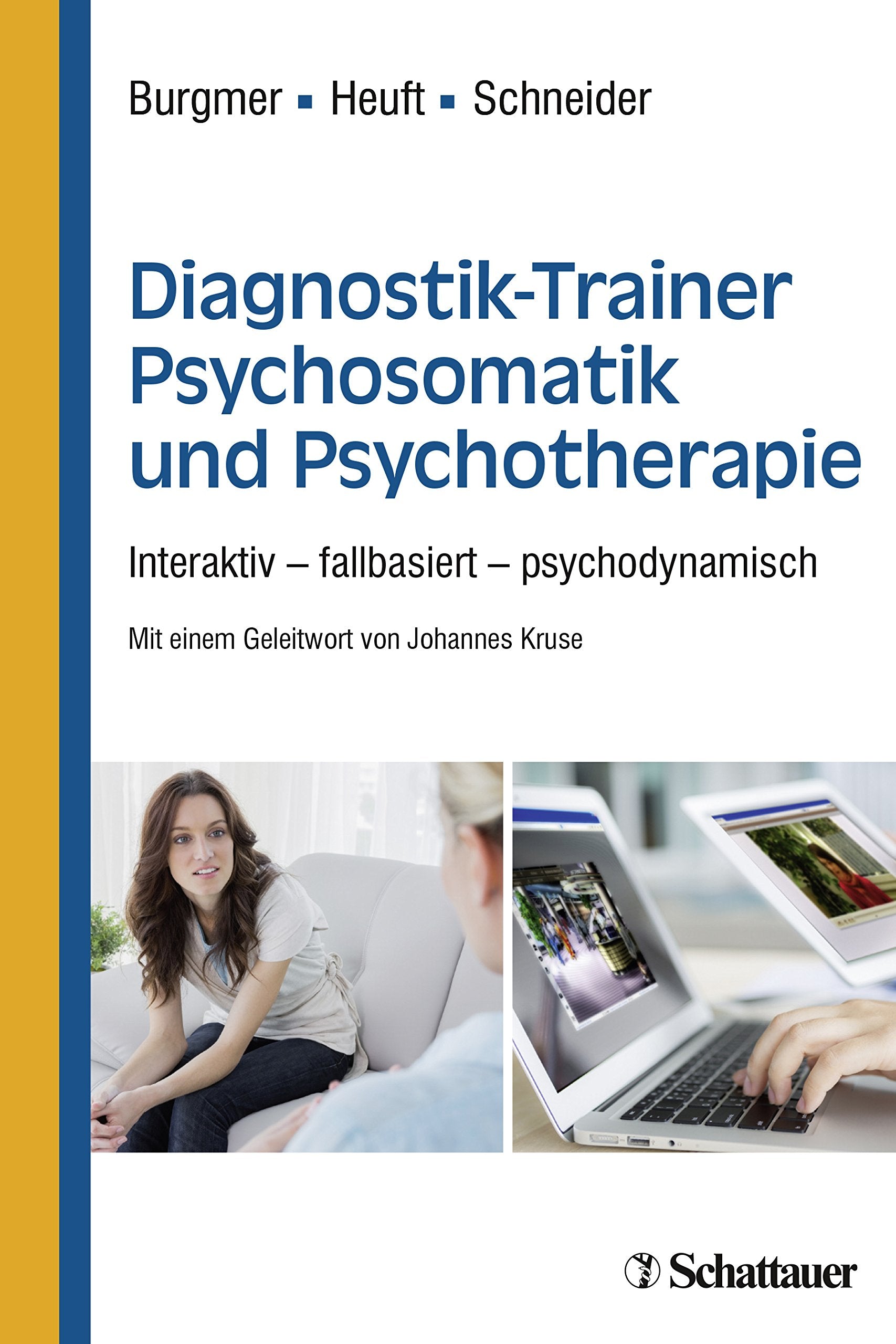 Diagnostik-Trainer Psychosomatik und Psychotherapie: Interaktiv - fallbasiert - psychodynamisch Medicine