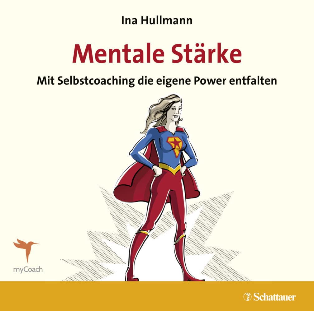 Mentale Stärke: Mit Selbstcoaching die eigene Power entfalten Lifestyle