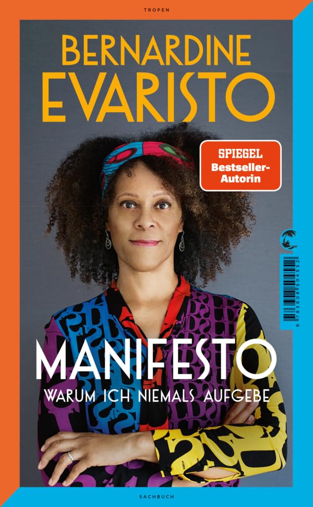 Manifesto. Warum ich niemals aufgebe. Ein inspirierendes Buch über den Lebensweg der ersten Schwarzen Booker-Prize-Gewinnerin und Bestseller-Autorin von »Mädchen, Frau etc.« Books