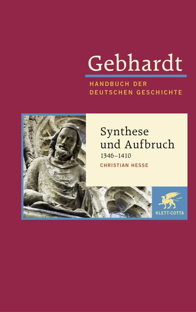Gebhardt Handbuch der Deutschen Geschichte / Synthese und Aufbruch (1346-1410) General education