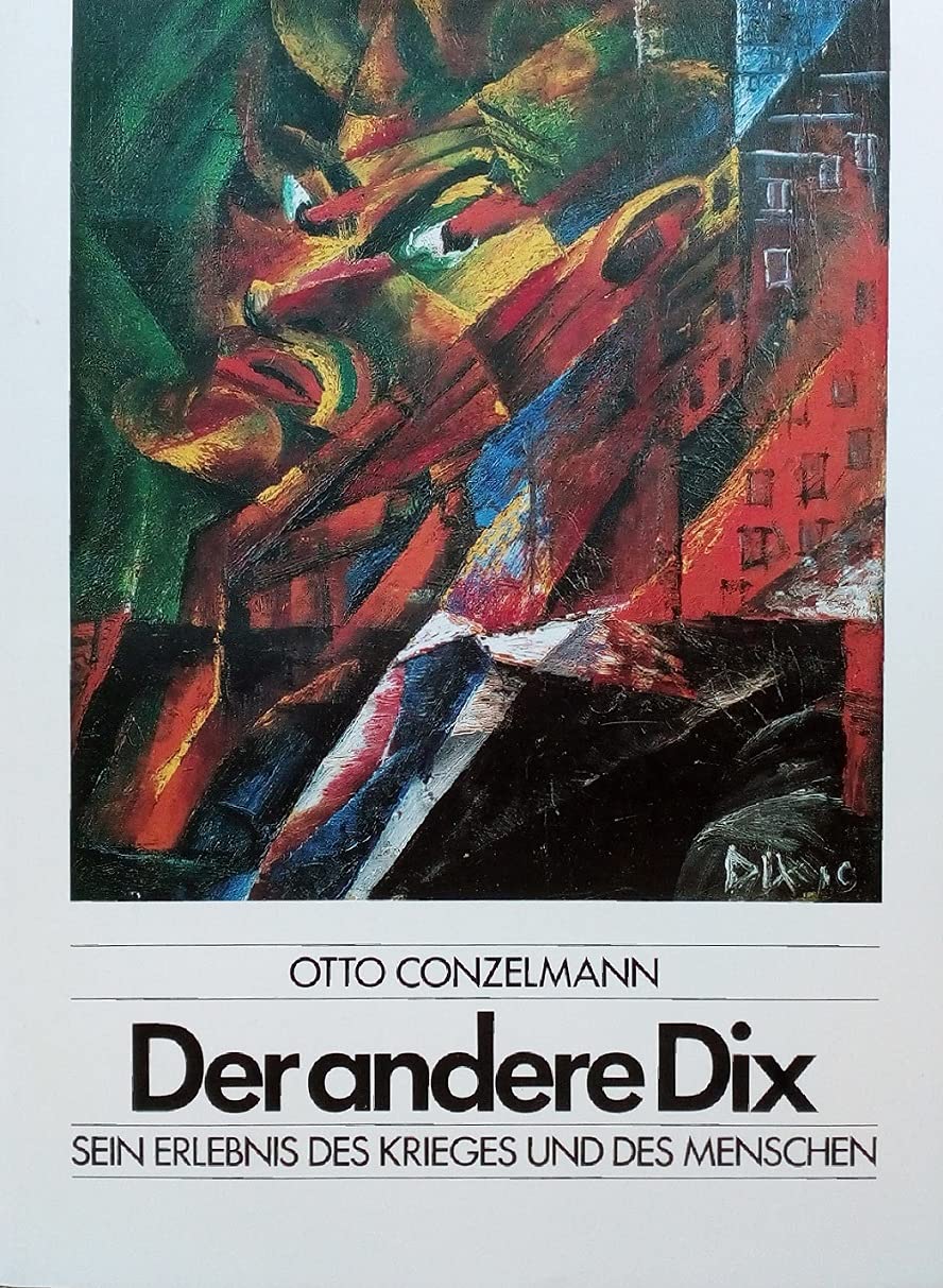Der andere Dix. Sein Bild vom Menschen und vom Krieg Film, Art & Culture