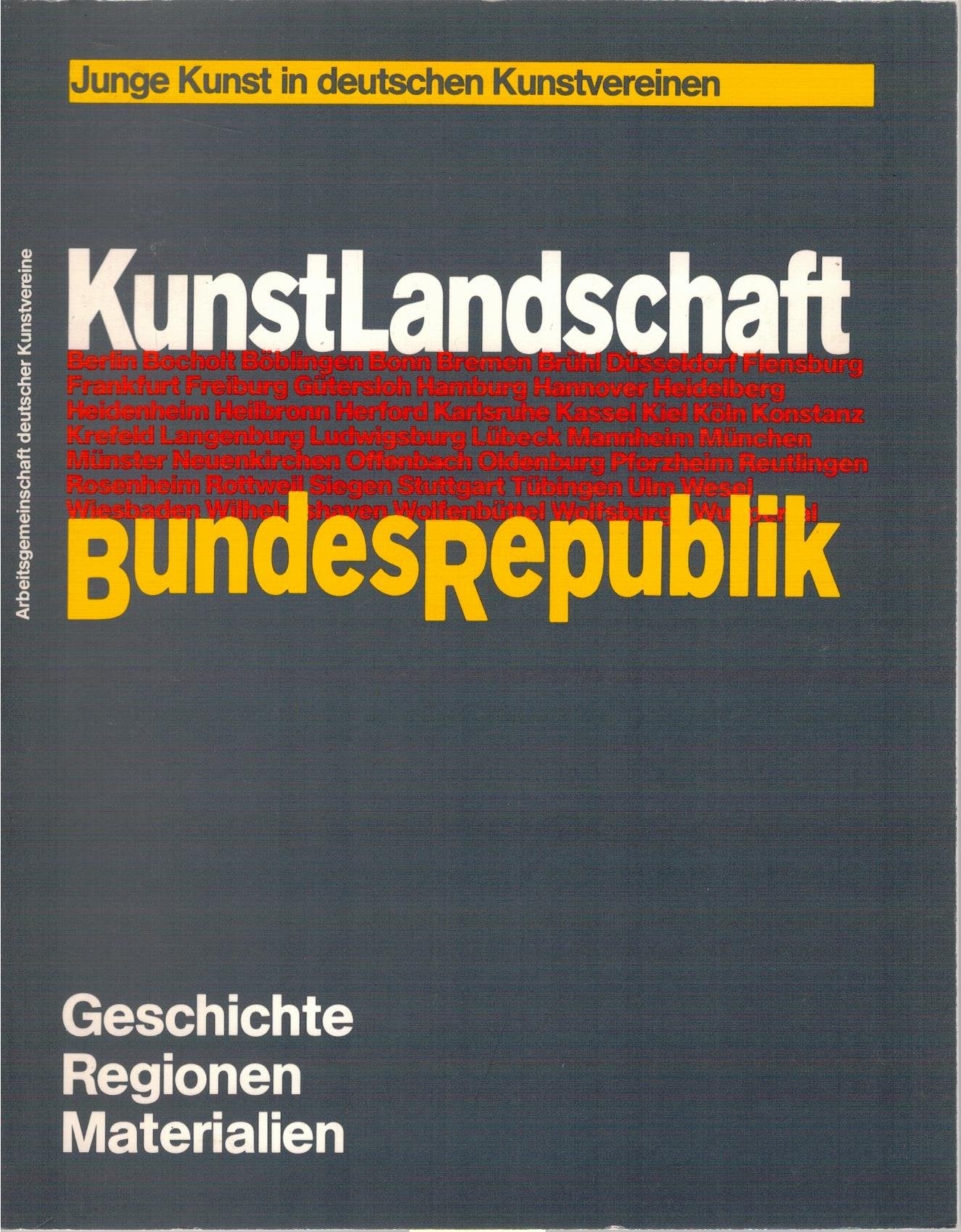 Kunstlandschaft Bundesrepublik. Geschichte - Regionen - Materialien Books