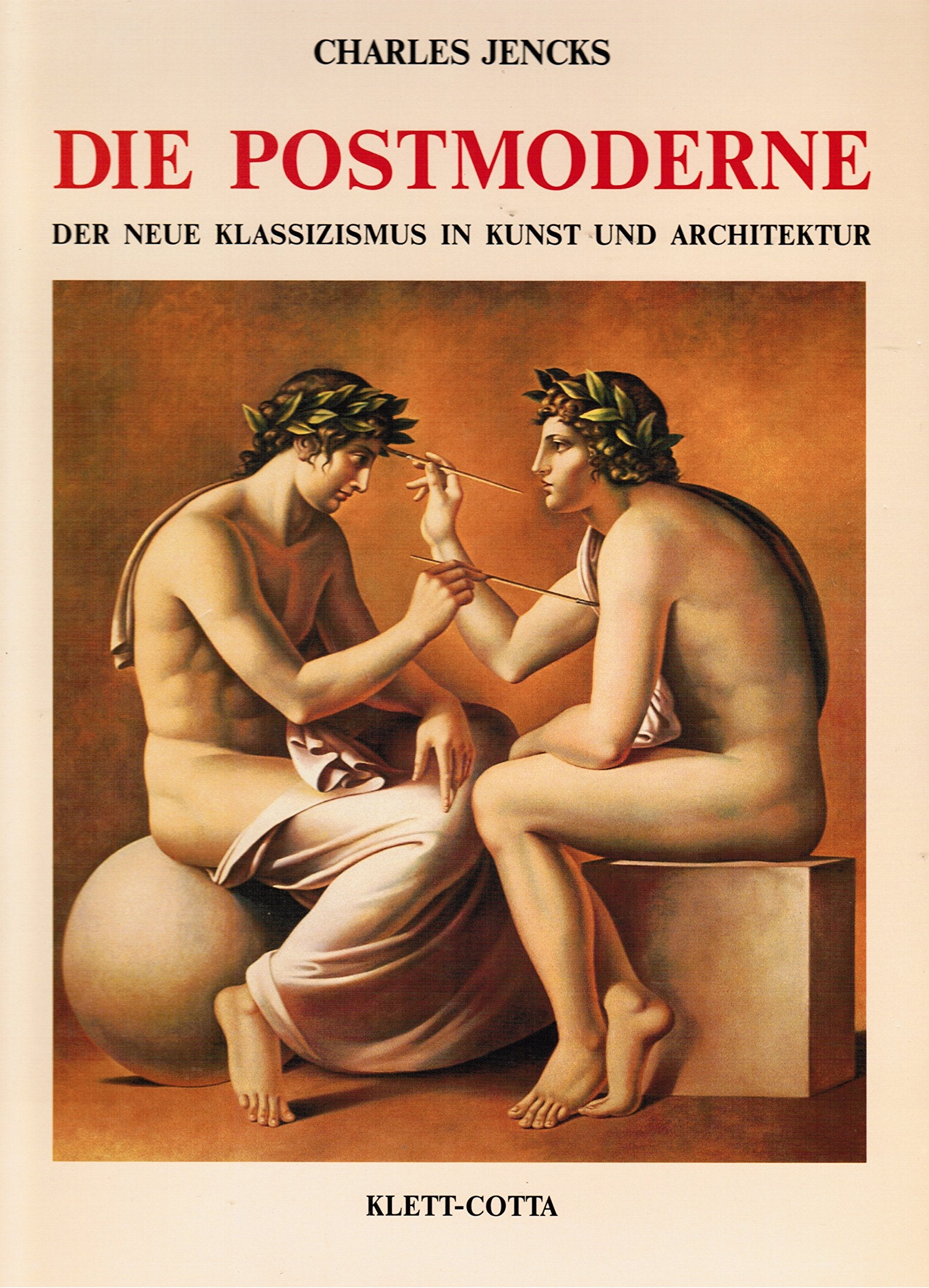 Die Postmoderne. Der neue Klassizismus in Kunst und Architektur Books