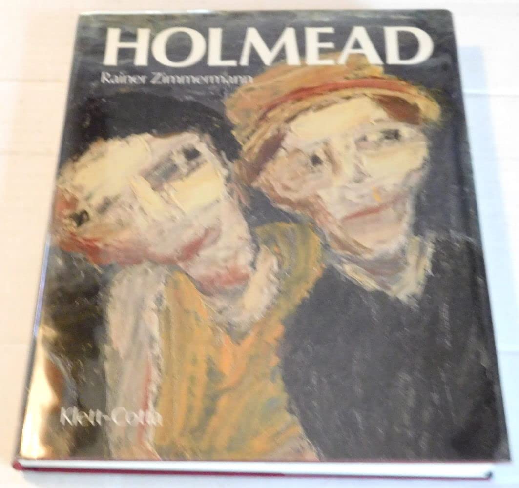 Holmead: Leben u. Werk d. Malers Art & Literature