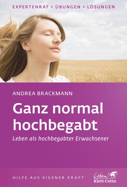 Ganz normal hochbegabt: Leben als hochbegabter Erwachsener (Klett-Cotta Leben!) Lifestyle
