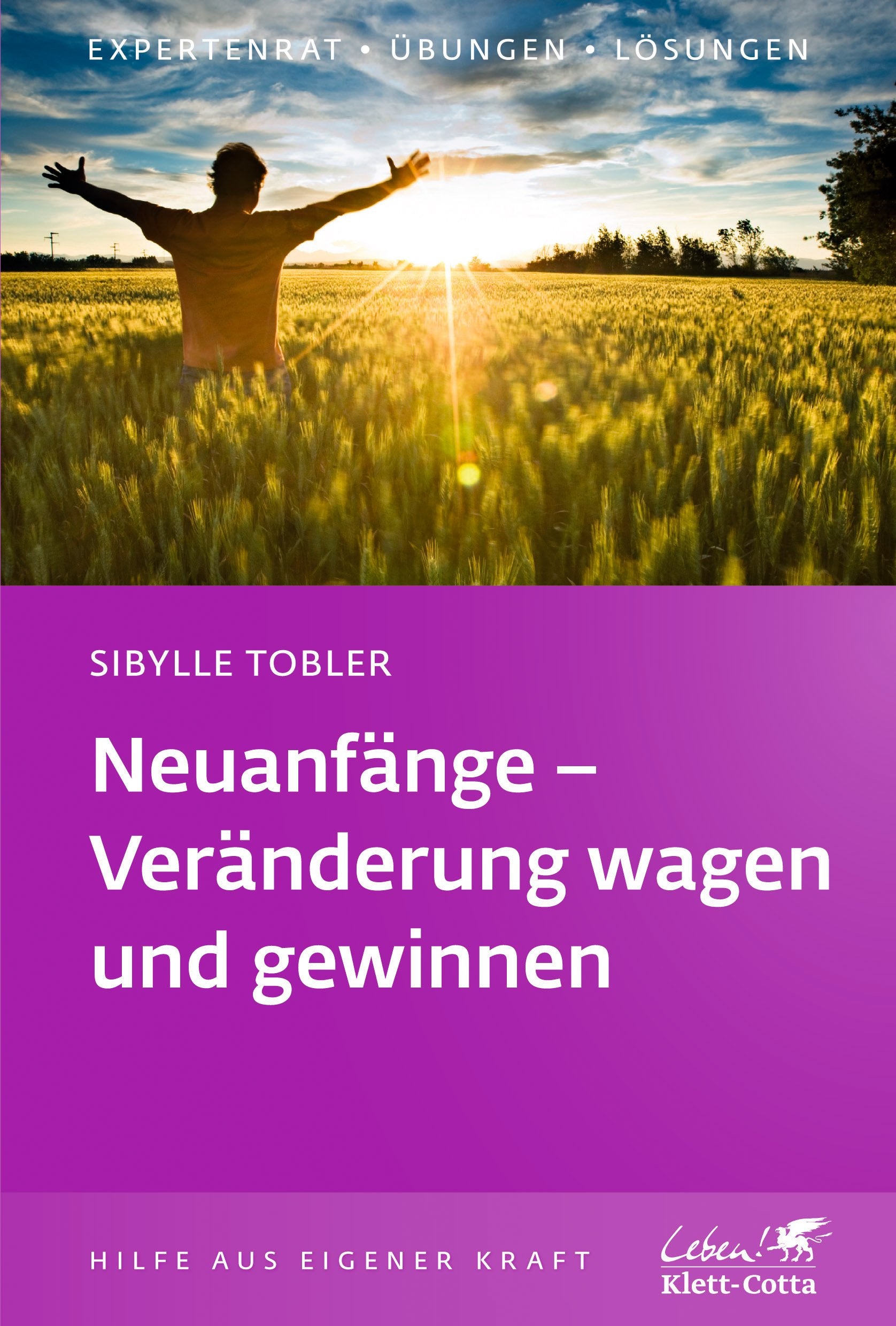 Neuanfänge - Veränderung wagen und gewinnen (Klett-Cotta Leben!) Lifestyle
