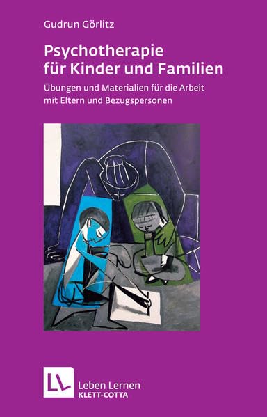 Psychotherapie für Kinder und Familien. Übungen u. Materialien f. d. Arbeit m. Eltern und Bezugspersonen (Leben Lernen 179) Medicine