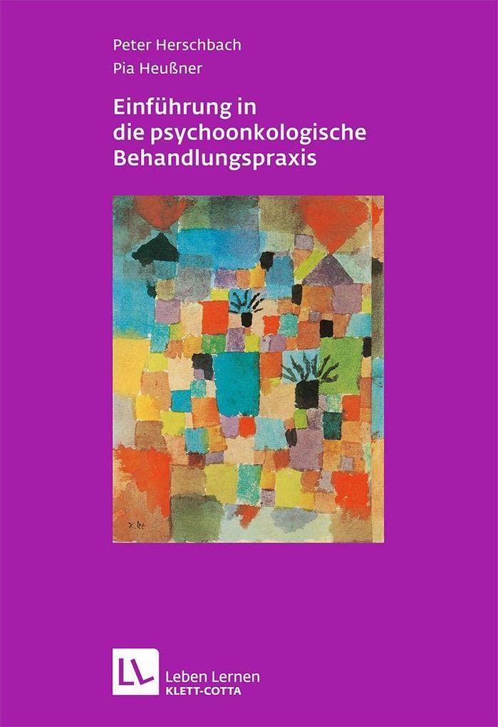 Einführung in die psychoonkologische Behandlungspraxis (Leben Lernen, Bd. 215) Medicine