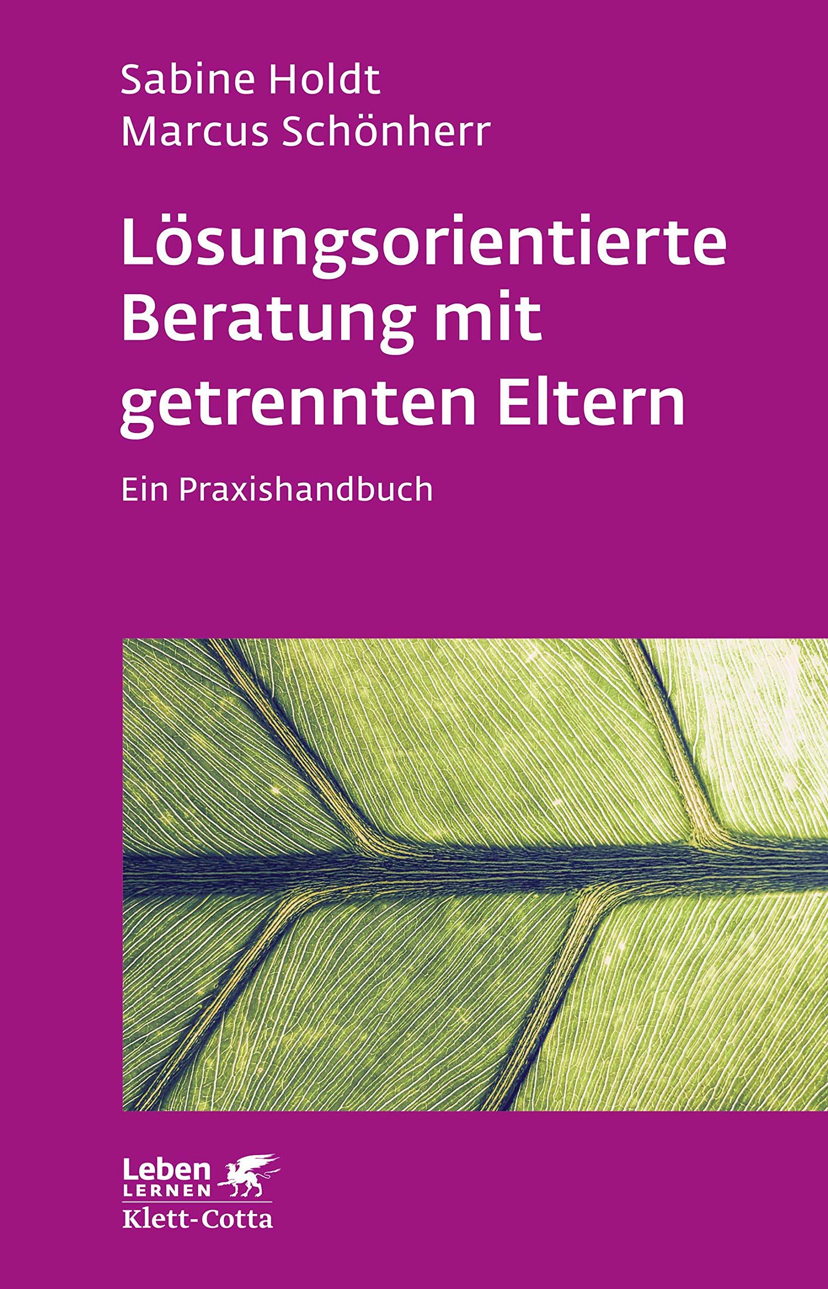 Lösungsorientierte Beratung mit getrennten Eltern (Leben lernen, Bd. 280) Medicine