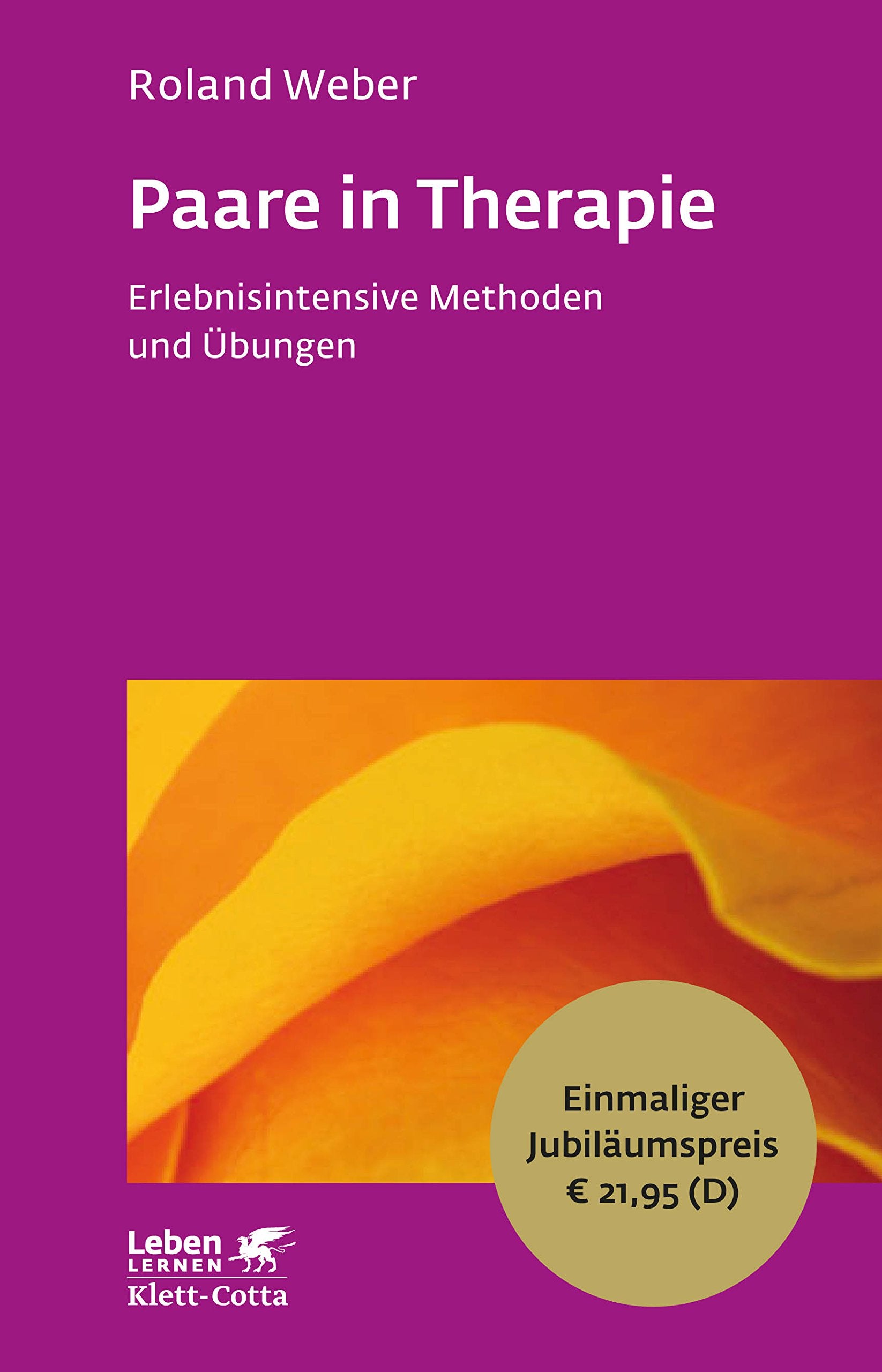 Paare in Therapie: Erlebnisintensive Methoden und Übungen - Leben Lernen Jubiläumsedition Medicine