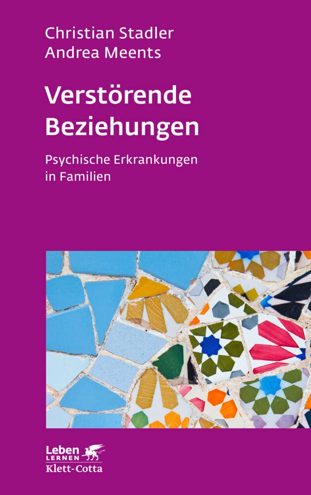 Verstörende Beziehungen (Leben Lernen, Bd. 325): Psychische Erkrankungen in Familien Medicine
