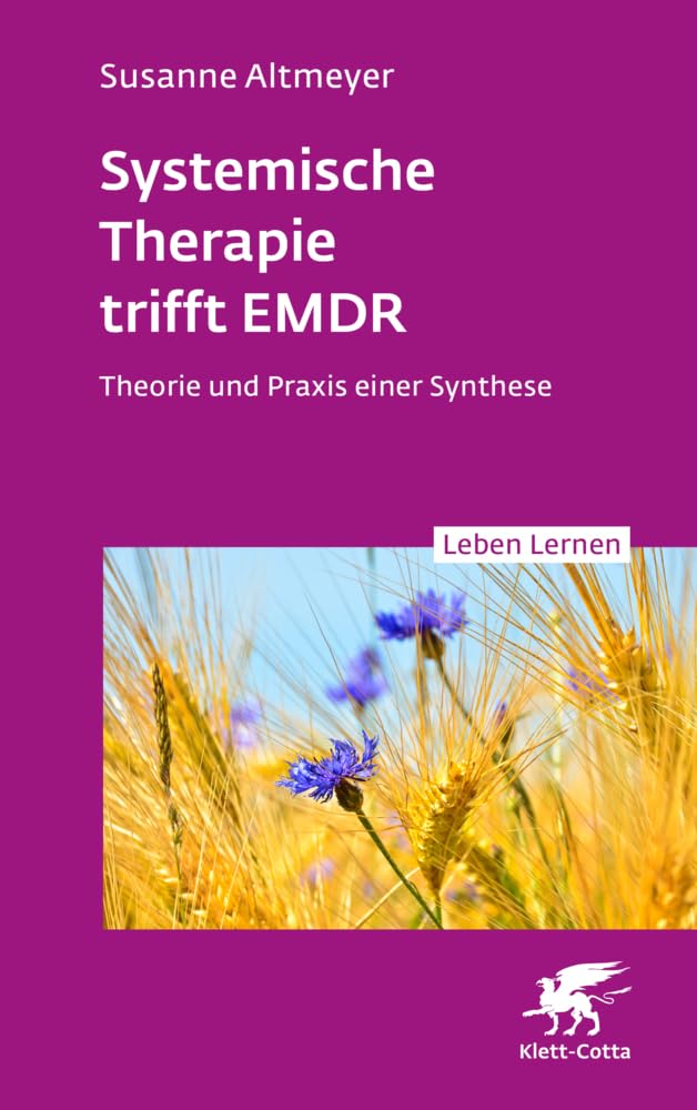 Systemische Therapie trifft EMDR (Leben Lernen, Bd. 350) Medicine