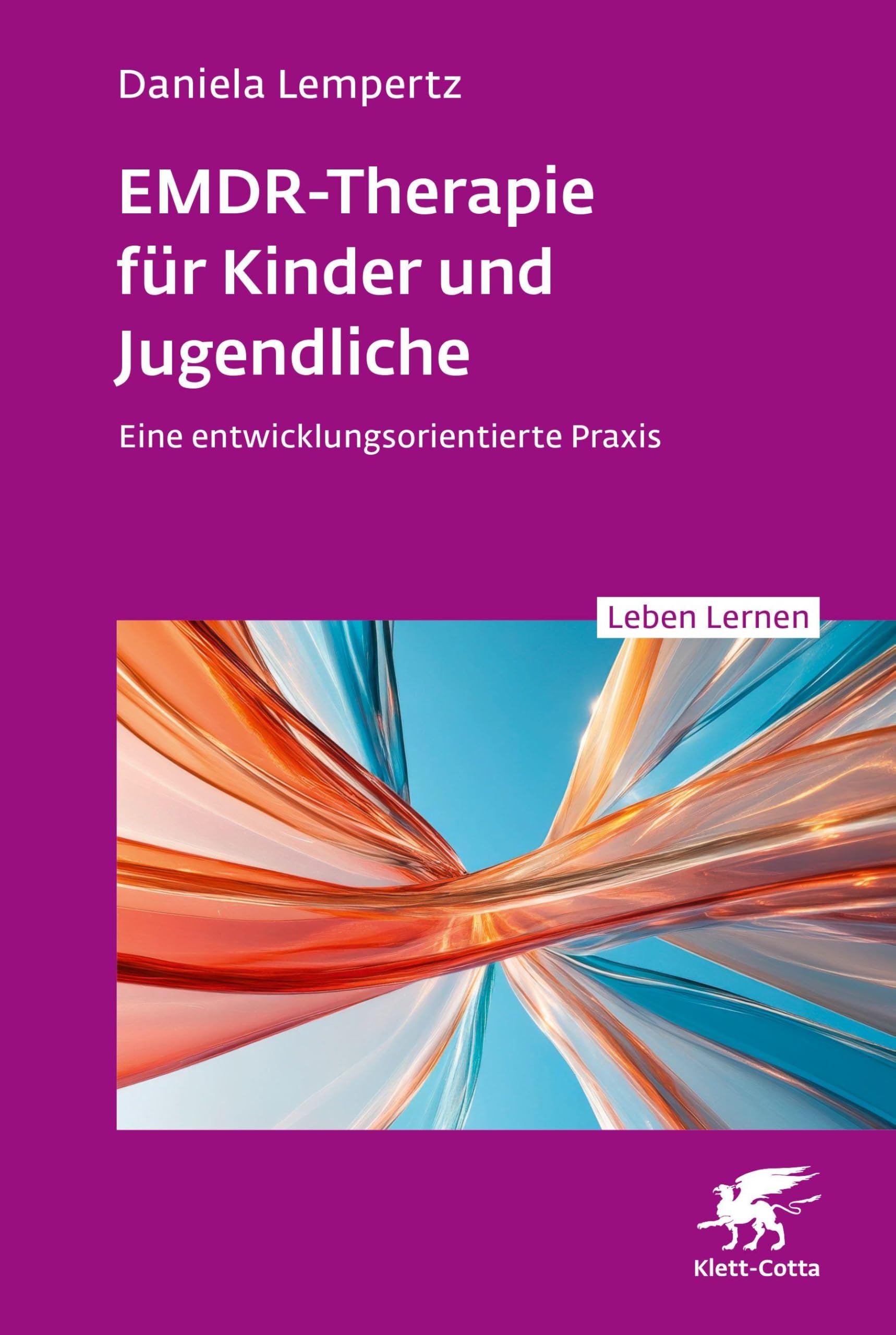 EMDR-Therapie für Kinder und Jugendliche (Leben Lernen, Bd. 356) Medicine
