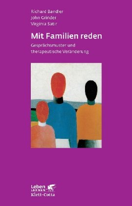 Mit Familien reden. Gesprächsmuster und therapeutische Veränderung (Leben Lernen 30) Psychology