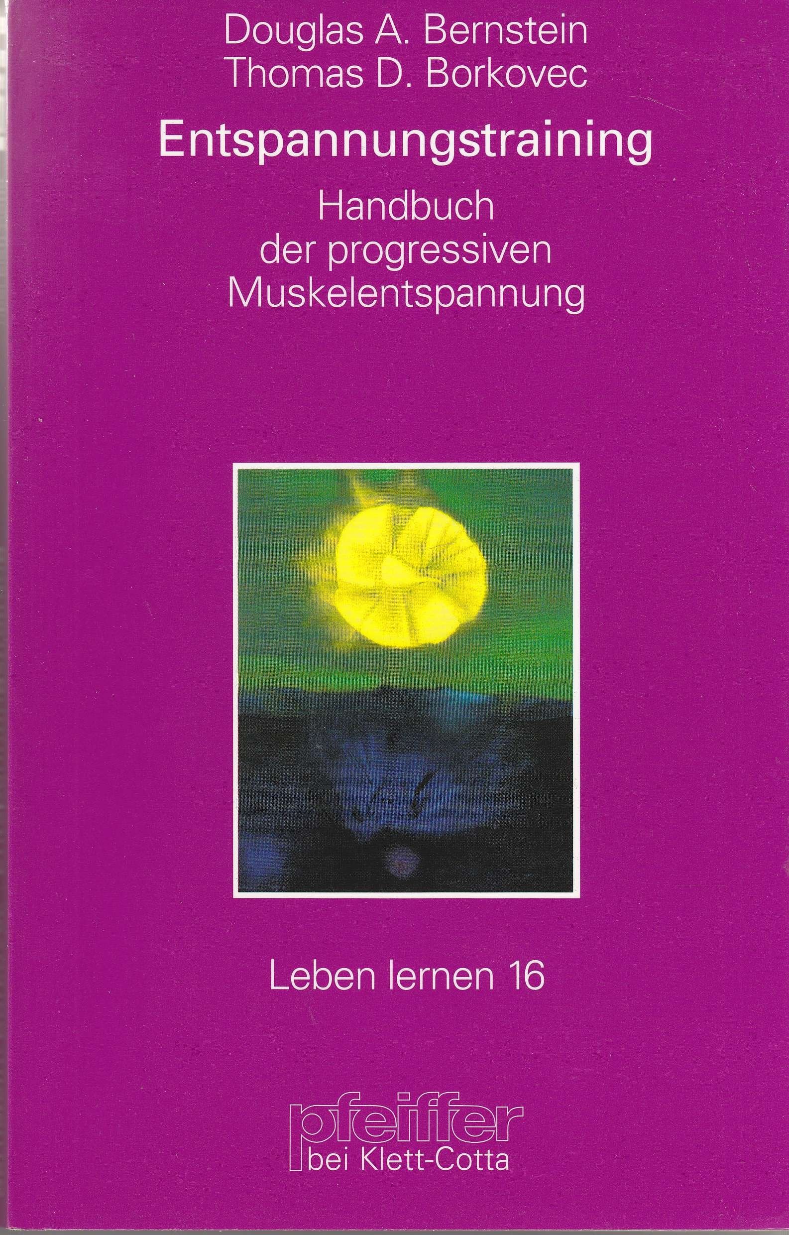 Entspannungs-Training: Handbuch der 'progressiven Muskelentspannung' nach Jacobson Lifestyle