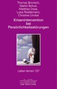 Krisenintervention bei Persönlichkeitsstörungen. Therapeutische Hilfe bei Suizidalität, Selbstschädigung, Impulsivität, Angst und Dissoziation Medicine