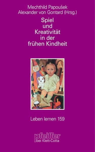 Spiel und Kreativität in der frühen Kindheit Medicine