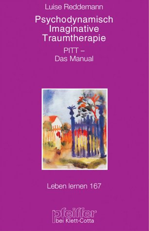 Psychodynamisch Imaginative Traumtherapie. PITT® - Das Manual Health, Nutrition & Fitness