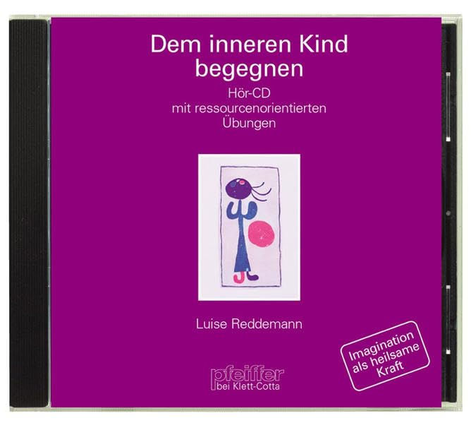 Dem inneren Kind begegnen: Hör-CD mit ressourcenorientierten Übungen Medicine