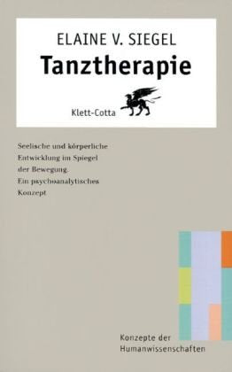 Tanztherapie. Ein psychoanalytisches Konzept (Konzepte der Humanwissenschaften) Film, Art & Culture