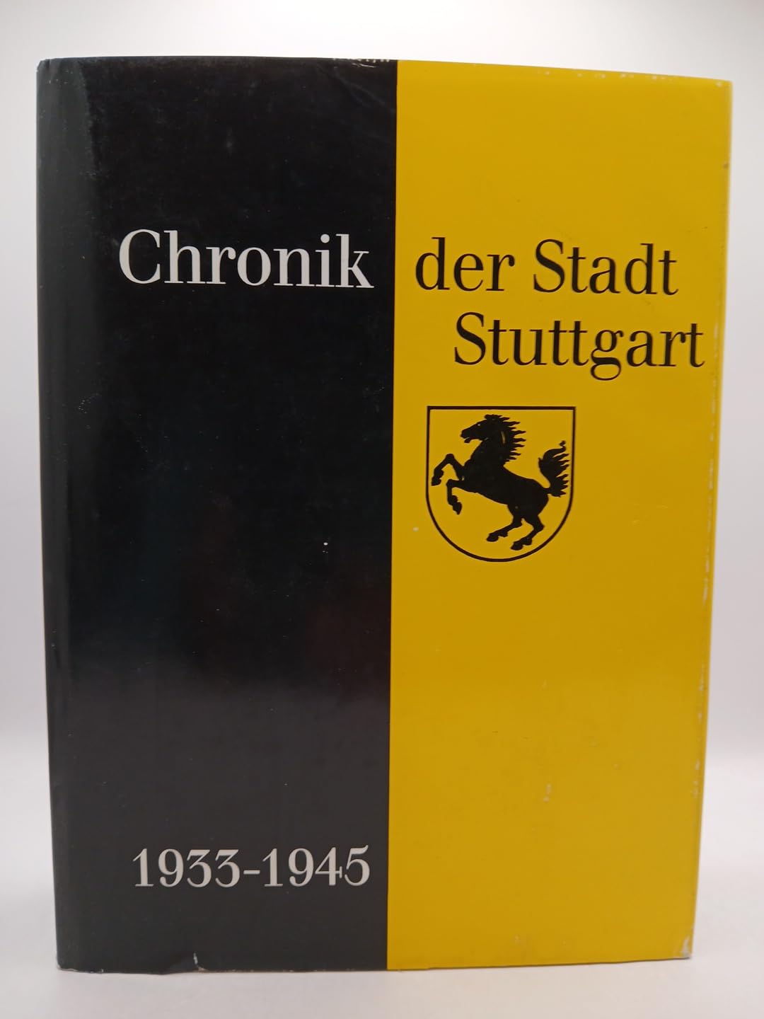 Chronik der Stadt Stuttgart, 1933-1945 (Veröffentlichungen des Archivs der Stadt Stuttgart) Books