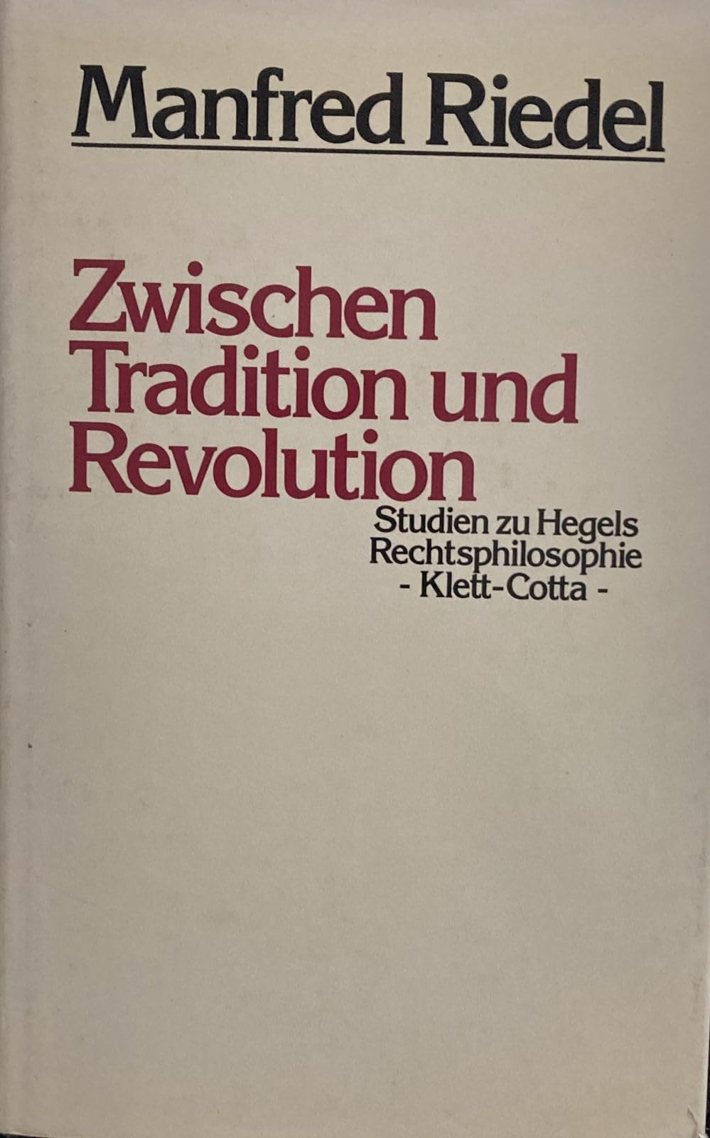 Zwischen Tradition und Revolution: Studien zu Hegels Rechtsphilosophie Science