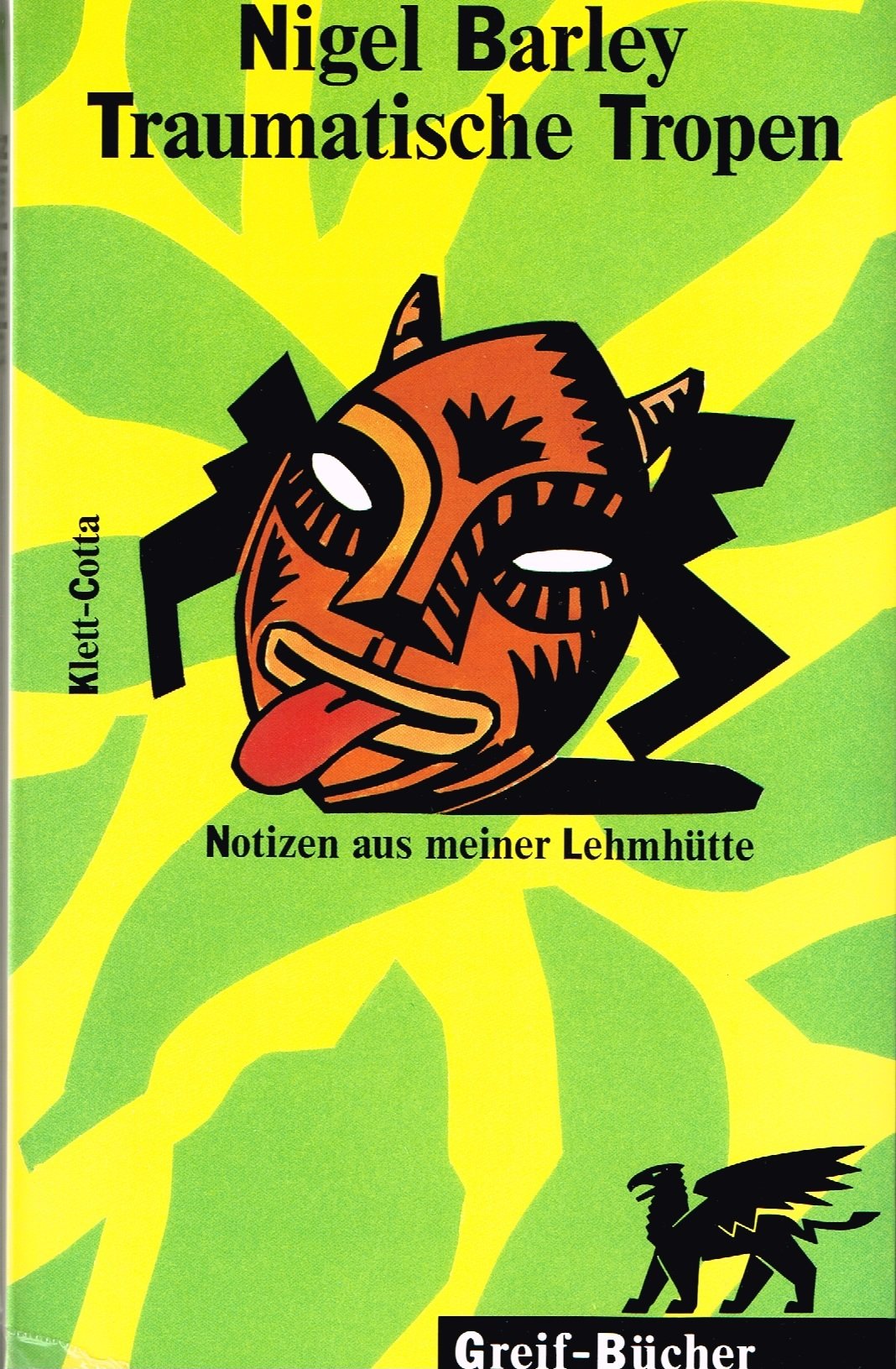 Traumatische Tropen. Notizen aus meiner Lehmhütte General education