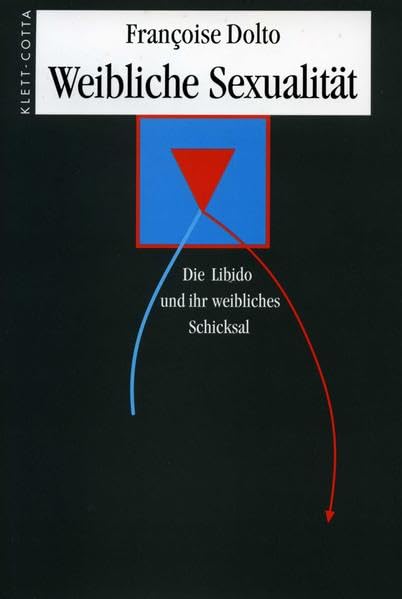 Weibliche Sexualität: Die Libido und ihr weibliches Schicksal Calendars